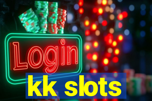 kk slots
